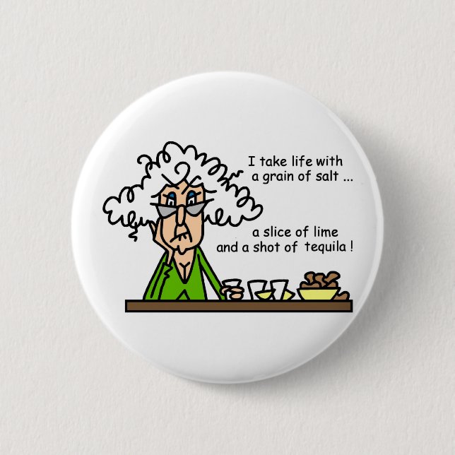 Life and Tequila Humor Pinback Button (Front)