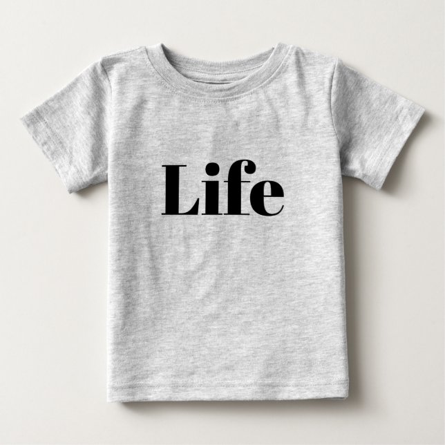 Life Baby T-Shirt (Front)