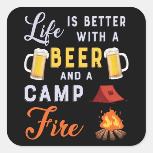 Life beer and a Campfire Square Sticker