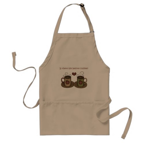 Life Before Coffee Adult Apron