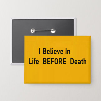 Life Before Death Button