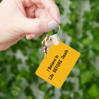 Life Before Death Keychain