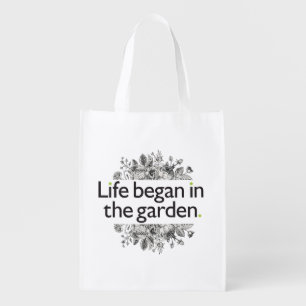Life Began in the Garden Grocery Bag