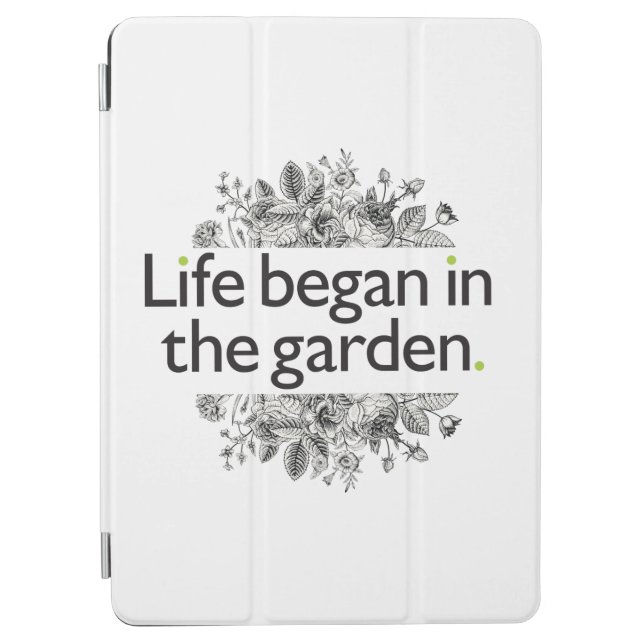 Life Began in the Garden iPad Air Cover (Front)