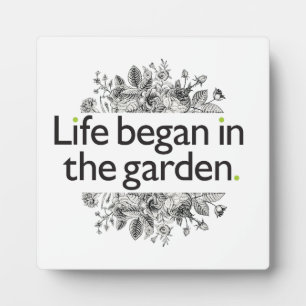 Life Began in the Garden Plaque