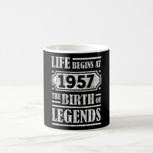 Life Begins 1957 The Birth Of Legend 65th Birthday Coffee Mug