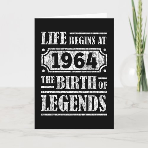 Life Begins 1964 The Birth Of Legend 58th Birthday Card