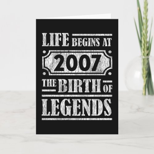 Life Begins 2007 The Birth Of Legend 15th Birthday Card