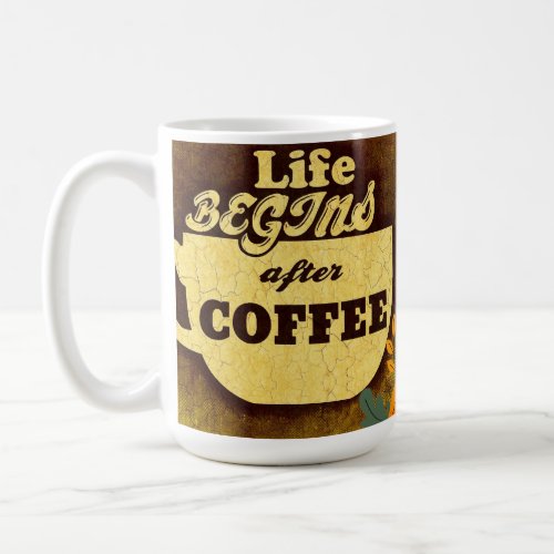 Life begins after a cup of coffee