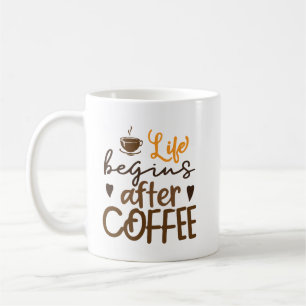 Life Begins After Coffee Coffee Gift Idea Coffee Mug