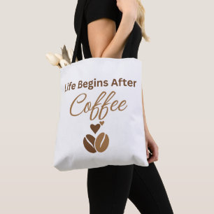 Life Begins After Coffee, Cozy Morning Coffee Tote Bag