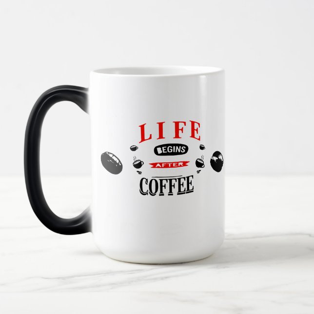 "Life Begins After Coffee - Creative Mug Design" (Left)