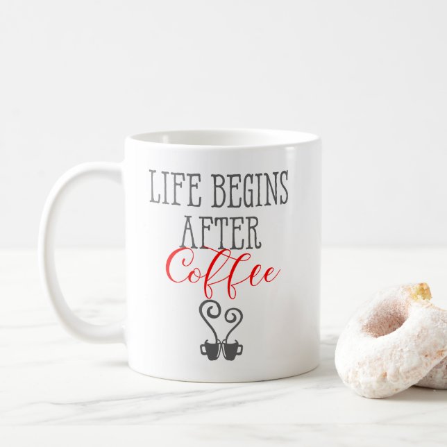 Life Begins after Coffee Fun Coffee Quotes Coffee Mug (With Donut)