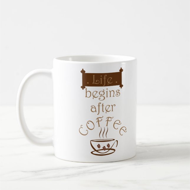 life begins after coffee funny coffee mug (Left)