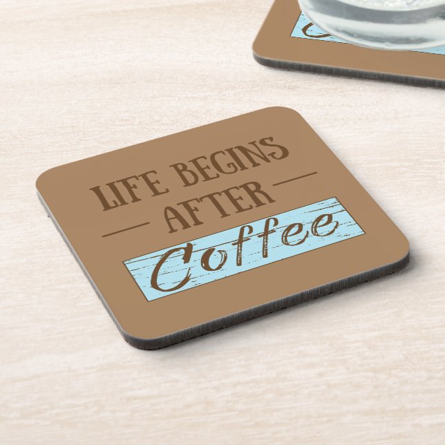 Life begins after coffee funny sayings beverage coaster (Left Side)