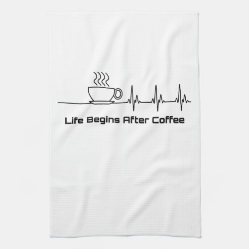 Life Begins After Coffee Heartbeat Funny Kitchen Towel