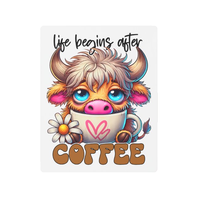 Life Begins After Coffee  Metal Print (Front)