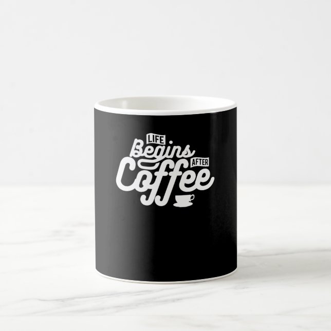 Life Begins after Coffee Mug (Center)