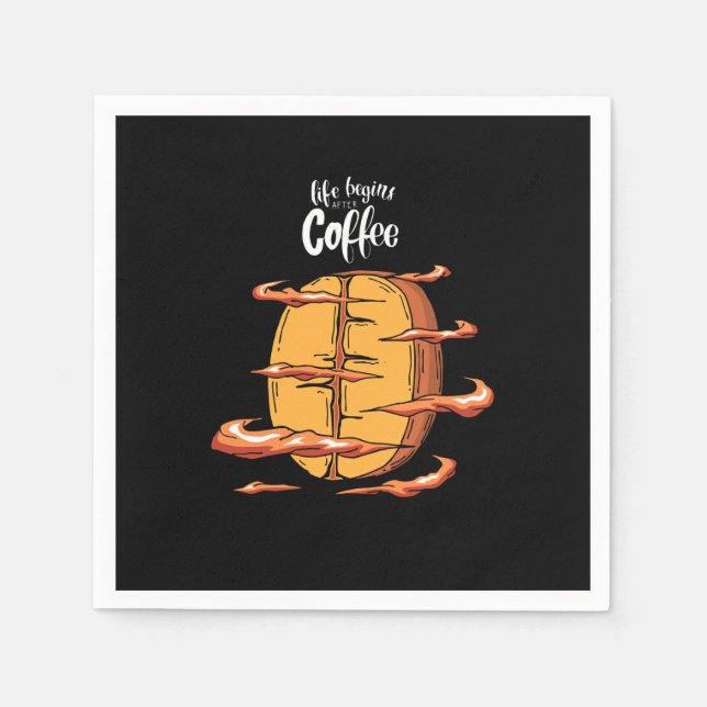 life begins after coffee napkins (Front)