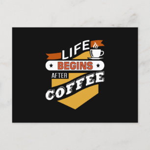 Life Begins After Coffee Postcard