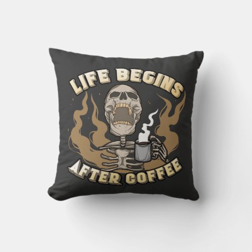 Life Begins After Coffee Throw Pillow