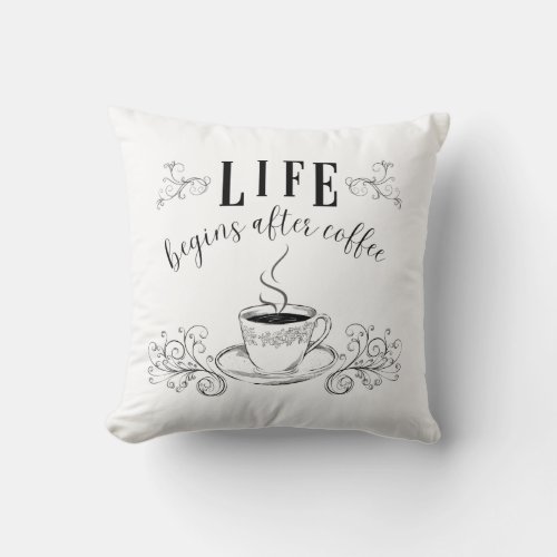 Life Begins After Coffee Throw Pillow