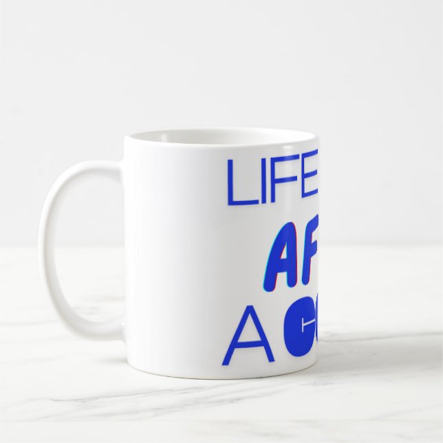 Life Begins After Coffee – Wake Up and Thrive Coffee Mug (Left)