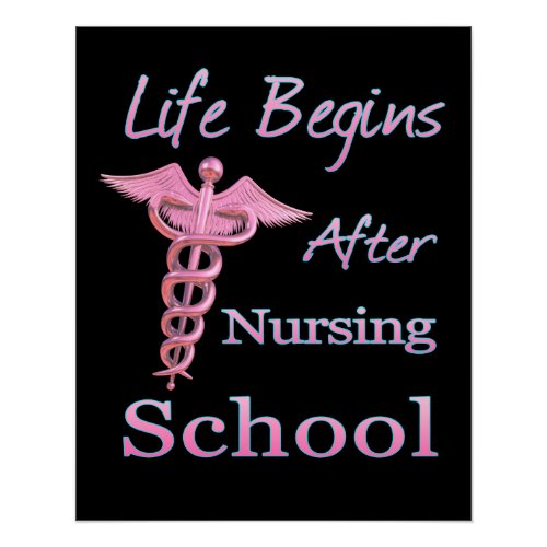 Life Begins After Nursing School Funny Nursing Poster