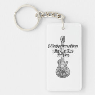 Life begins after playing the guitar. black & whit keychain