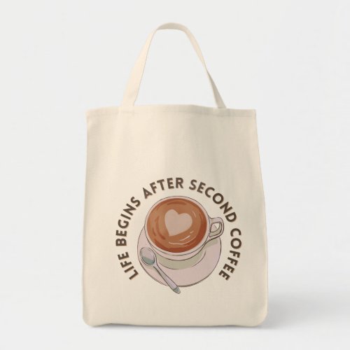 Life Begins After Second Coffee Tote Bag