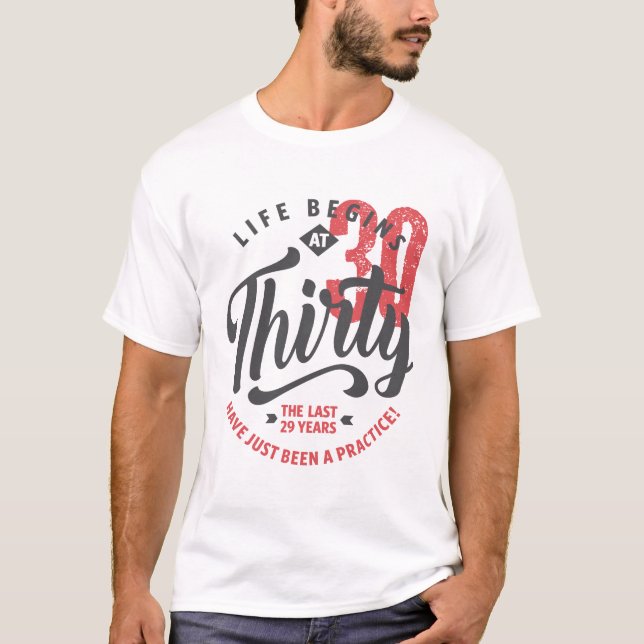 Life Begins at 30 | 30th Birthday T-shirt (Front)