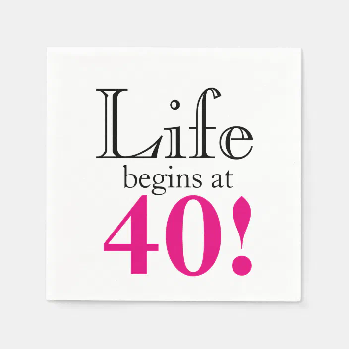 Life Begins At 40 Napkins Zazzle Com