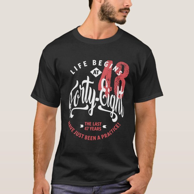 Life Begins at 48 | 48th Birthday T-Shirt (Front)