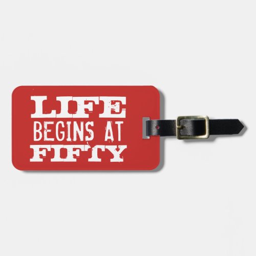 Life begins at 50 funny 50th Birthday luggage tags