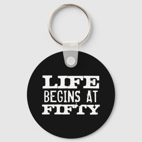 Life begins at 50 Funny Birthday keychain