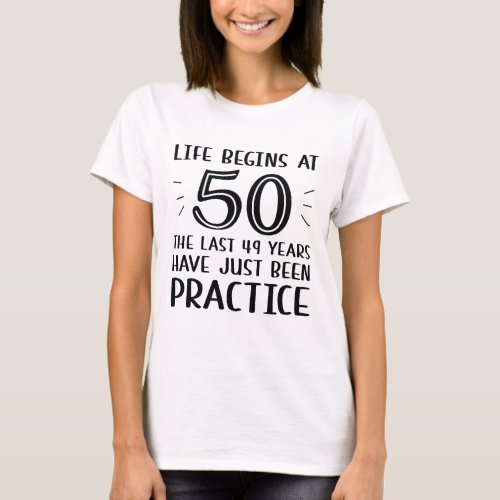 Life Begins At 50 T_Shirt