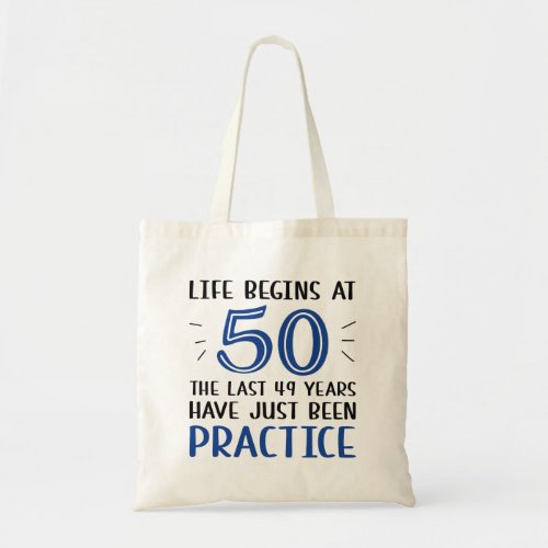 Life Begins At 50 Tote Bag