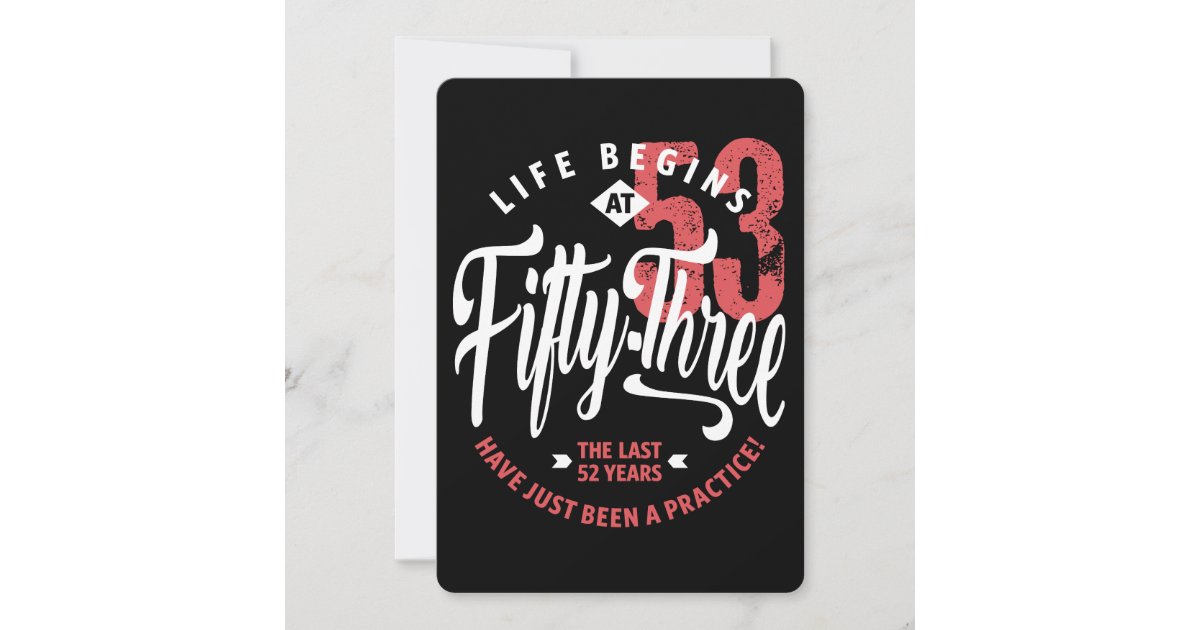 Life Begins at 53 | 53rd Birthday Card | Zazzle