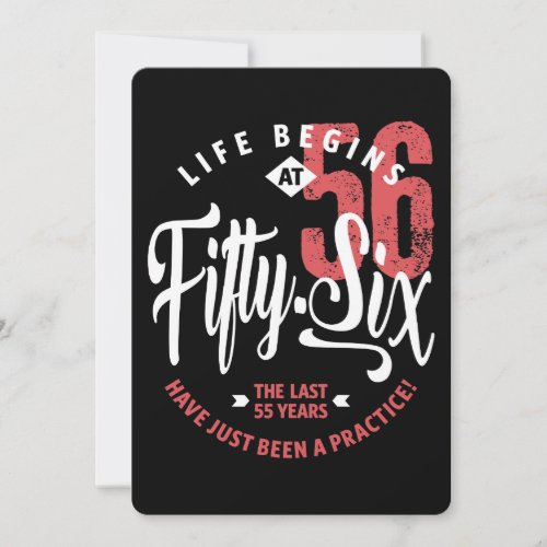 Life Begins at 56  56th Birthday Card