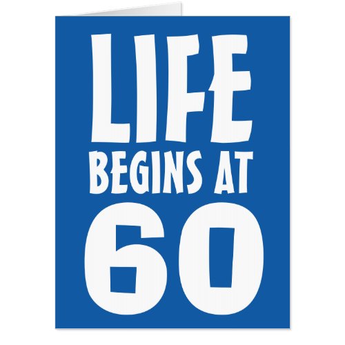 Life begins at 60 big XL Birthday greeting cards