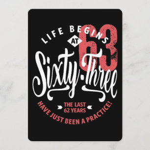 Life Begins at 63 63rd Birthday Card
