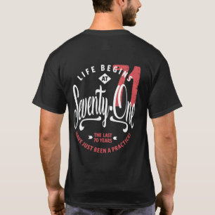 Life Begins at 71 71st Birthday T-Shirt