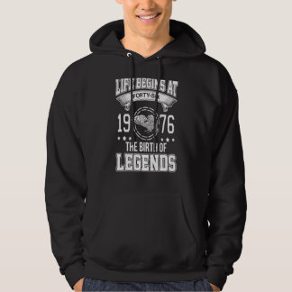 Life Begins At Forty Six 1976 The Birth Of Legends Hoodie