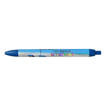 Life Begins At Retirement - At The Beach Black Ink Pen by RetirementGiftStore at Zazzle