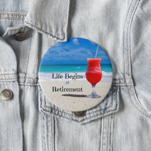 Life Begins at Retirement Button