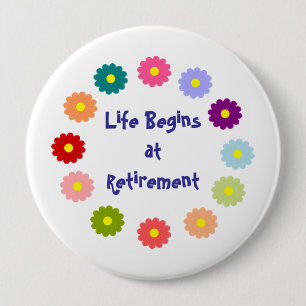 Life Begins at Retirement Button