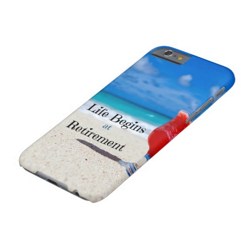 Life Begins at Retirement Barely There iPhone 6 Case