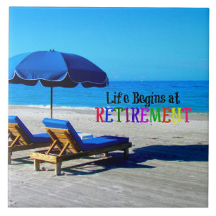 Life Begins at Retirement Ceramic Tile