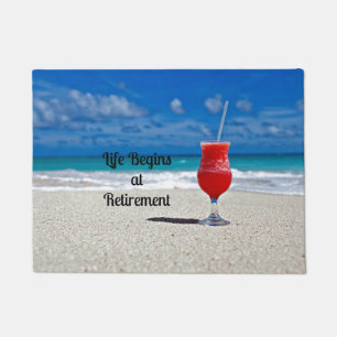 Life Begins at Retirement - Frosty Drink on Beach, Doormat