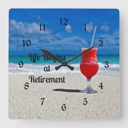 Life Begins At Retirement, Frosty Drink On Beach Square Wall Clock
